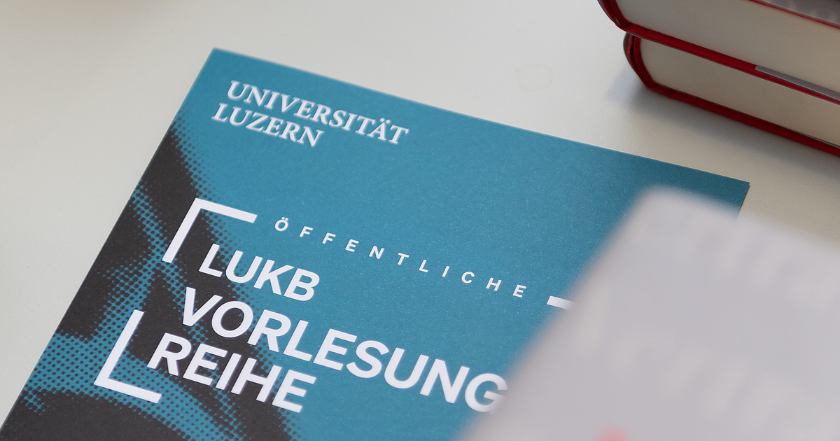 LUKB-Vorlesungsreihe - Universität Luzern